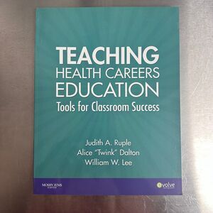Teaching Health Careers Education‎ Tools for the Classroom Success